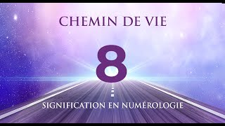 🛤️ CHEMIN DE VIE 8 EN NUMÉROLOGIE  Tout savoir [upl. by Gairc503]