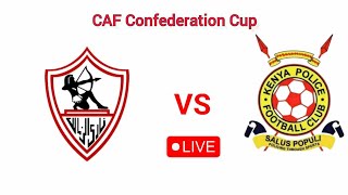 Zamalek SC vs Kenya Police FC CAF Confederation Cup football live scores live 20 [upl. by Abla]