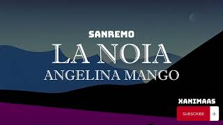 Angelina Mango – La noia SanremoTestoLyrics [upl. by Archambault278]