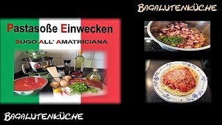 Fruchtig und feurige Pastasoße quotSugo All Amatricianaquot [upl. by Debby845]