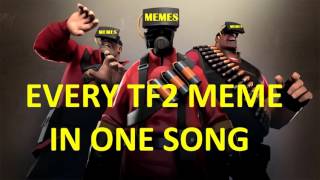 ★ TF2 ♪ Every TF2 Meme in One Song ♪ ►Team Fortress 2◄ [upl. by Otreblada]