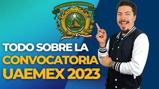 Todo sobre la convocatoria de la UAEMEX 2023 [upl. by Alyehs]