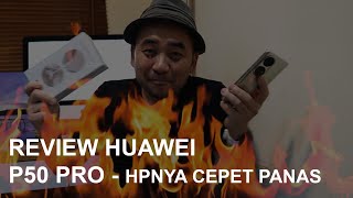 Review Huawei P50 Pro Panas banget [upl. by Allistir84]