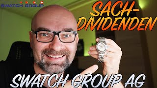 Sachdividenden Swatch Group Aktionärsuhr  Patricks Finanzen  Video 162 [upl. by Doomham]