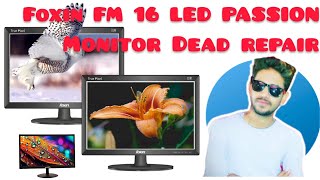 Foxin FM 16 LED PASSION Monitor Dead Problem Solved [upl. by Anerahs]