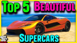 Top 5 Best Looking Supercars in GTA Online [upl. by Lenuahs]