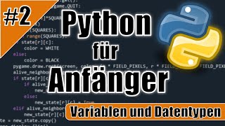 Python Tutorial für Anfänger 2  Variablen und Datentypen  Deutsch [upl. by Accem]