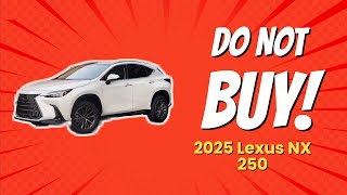 2025 Lexus NX 250  9 Reasons NOT to Buy 🚫🚗 [upl. by Emsmus]