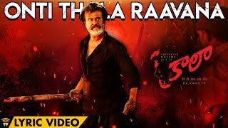 Onti Thala Raavana  Lyric Video  Kaala Telugu  Rajinikanth  Pa Ranjith  Dhanush [upl. by Nnylarej]