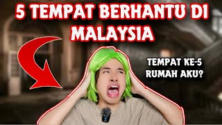 5 TEMPAT BERHANTU DI MALAYSIA😲 RUMAH AKU TEMPAT KE5😭 [upl. by Vijar449]