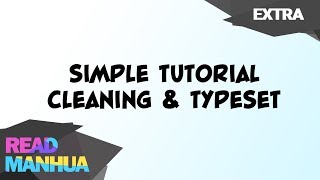 Simple Tutorial Cleaning amp Typesetting Manhua [upl. by Grimbal]