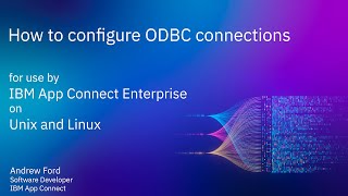 How to configure ODBC connections for use by IBM App Connect Enterprise on Unix and Linux [upl. by Laurie592]