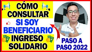 Atención Cómo consultar si soy beneficiario de Ingreso Solidario  Paso a Paso 2022 [upl. by Llevra478]