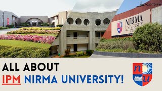 All About IPM at NIRMA University  Placements Course Facilities  Worth it or not [upl. by Kcirevam]