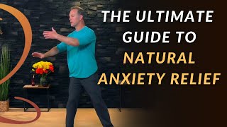 Ultimate Guide to Natural Anxiety Relief  Naturally Relieve Stress [upl. by Aramoiz181]