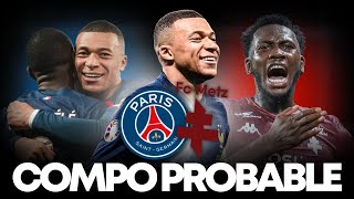 PSG VS METZ  LA COMPO PROBABLE DU PSG [upl. by Ityak265]