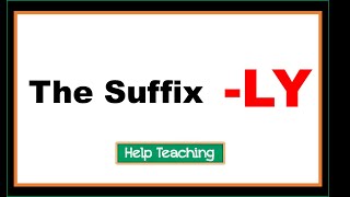 The Suffix LY  Prefixes and Suffixes Lesson [upl. by Agiaf]