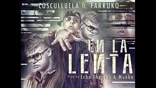 En La Lenta Audio  Cosculluela Ft Farruko [upl. by Turner]