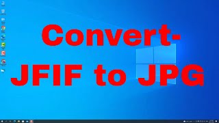 Tutorial  How to Convert JFIF file to JPG [upl. by Acalia]