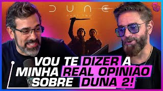 MAIS de 20 MINUTOS do ÉRICO BORGO EMOCIONADO falando de DUNA 2 [upl. by Julietta]