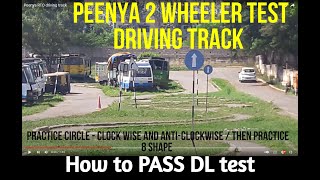 RTO PEENYA DL driving testtrack  how to practice TWO WHEELER before DL test RajajinagarRTO [upl. by Sansen]