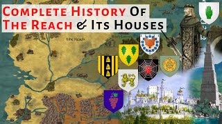 Complete History Of The Reach amp Its Houses  House Of The Dragon  Game Of Thrones  History amp Lore [upl. by Llenrrad]