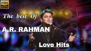 AR Rahman Love Hits  High quality Audio Tamil songs [upl. by Secundas]