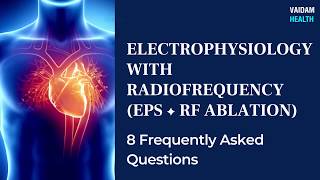 EPS RF Ablation 8 Frequently Asked Questions [upl. by Herrmann]