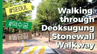 Lets take a walk Deoksugung Stonewall Walkway 덕수궁 돌담길 [upl. by Ellord]