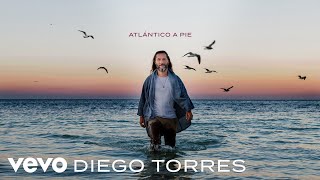 Diego Torres  Atlántico a Pie Audio [upl. by Pylle]