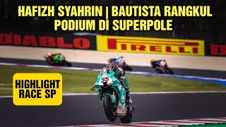 Highlight Hafizh Syahrin  Bautista Rangkul PODIUM Di Superpole [upl. by Iliram279]