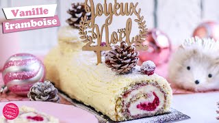 🎅 BUCHE DE NOEL ROULÉE VANILLE FRAMBOISE  FACILE 🎅 [upl. by Stewart]