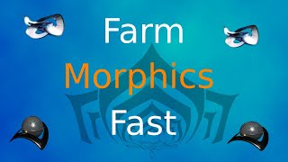 Warframe The Best Place To Farm Morphics [upl. by Maiah664]