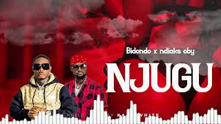 Bidondo ft ndiaks oby  Njugu official audio produced by kage white [upl. by Nommad]