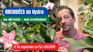 10ORCHIDÉES en Hydro et 1er expérience en Pot à RÉSERVE plantaddict orchidee [upl. by Converse]