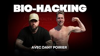 Santé et BioHacking Avec Dany Poirier [upl. by Lattonia]