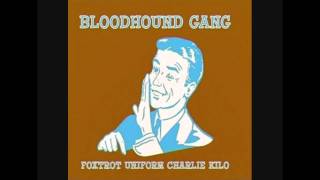 Bloodhound Gang  Foxtrot Uniform Charlie Kilo [upl. by Yendahc550]