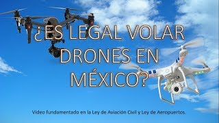 ¿Es legal volar Drones en México 2018 [upl. by Keifer]