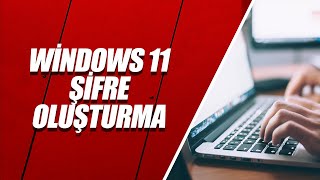 Windows 11de Bilgisayara Şifre Koyma  Oturum Açma Şifresi Oluşturma [upl. by Lovering]