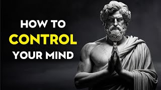 How to CONTROL Your MIND  Stoicism [upl. by Okiram]