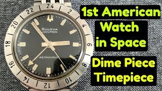 Bulova Accutron Astronaut GMT 1968  Coolest American Watch Ever  Dime Piece Timepiece Special [upl. by Jordan]