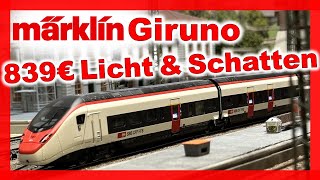 Miete zahlen oder 839€ Märklin Giruno kaufen Märklin SBB Giruno 39810 — Tops amp Flops [upl. by Mahon]