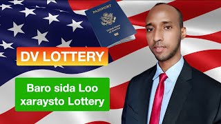 Sidee ugu Guulaysan kartaa Lottery ga Maraykanka  Baro Sidii Aad sax ugu xaraysan Lahayd DV LOTTERY [upl. by Kampmann]