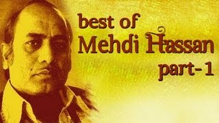 Best Of Mehdi Hassan Songs  Part 1  Shahenshah E Ghazal [upl. by Chandra]