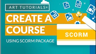 How to Create a Course using SCORM package zip file [upl. by Tunnell992]