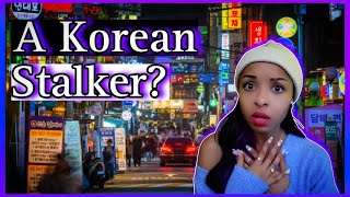 I Was Stalked in Korea After We Broke Up  A Creepy Dating Storytime [upl. by Kirsch]