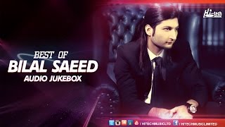 BEST OF BILAL SAEED JUKEBOX  FULL SONGS AUDIO [upl. by Emil742]