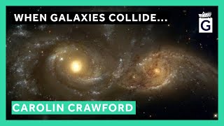 When Galaxies Collide  Professor Carolin Crawford [upl. by Duax650]