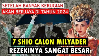 Giliran anda SHIO CALON MILYADER REZEKINYA SANGAT BESAR SETELAH BANYAK KEGAGALAN [upl. by Lorianna]