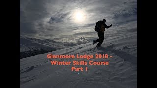 Glenmore Lodge 2018  Winter Skills Course [upl. by Lim]